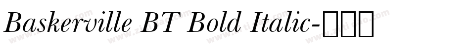 Baskerville BT Bold Italic字体转换